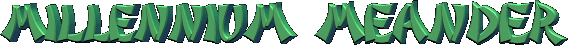 Image of millenniummeander.gif
